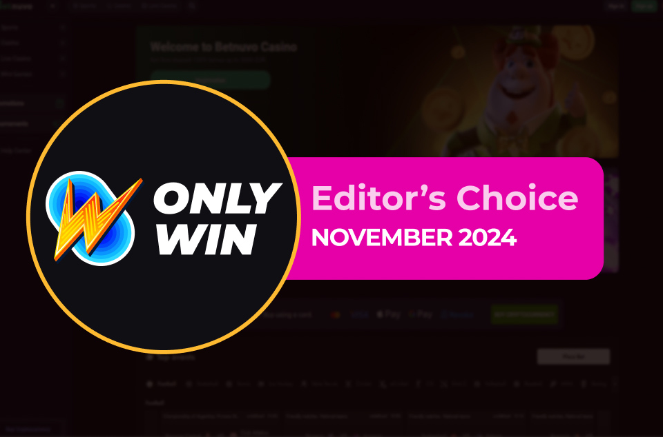 Only Win Casino - Editor’s Choice November 2024